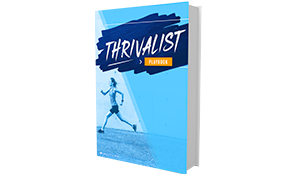 The Thrivalist Playbook