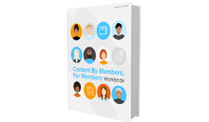 Content By Members, For Members Workbook